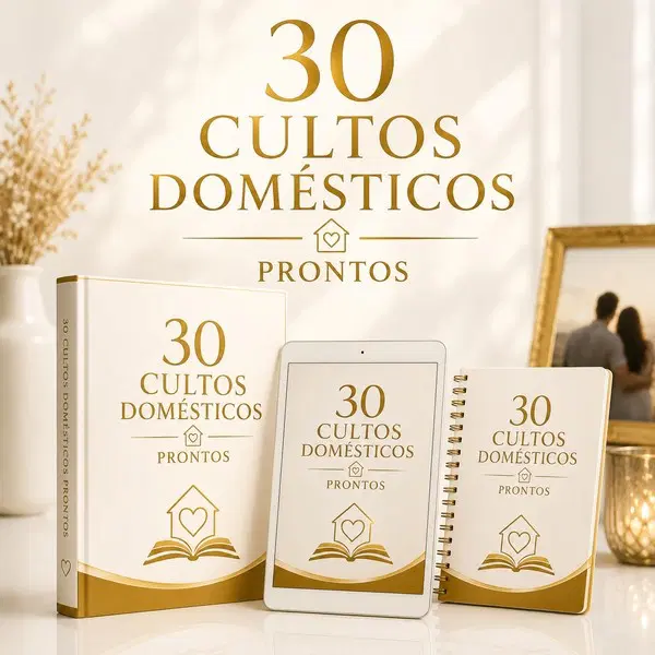 30 Cultos Domésticos Prontos