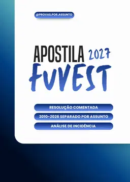 Apostila questões por assunto FUVEST 2027
