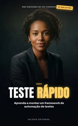 Teste Seguro: Automação para Desenvolvedores Iniciantes