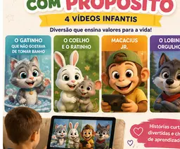 Histórias com Propósito — 4 Vídeos Infantis
