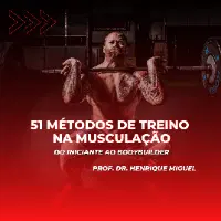 (PREMIUM) Certificação 51 métodos de treino para a musculação: do iniciante ao bodybuilder
