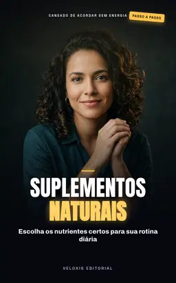 Suplementação Natural: O Guia Completo 2026
