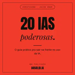 20 IAs Poderosas — o guia prático pra sair na frente