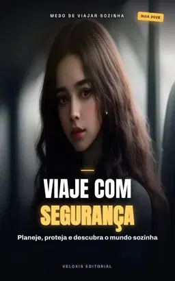 Viagem Solo Feminina: Segurança e Autonomia