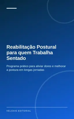 Reabilitação Postural para quem Trabalha Sentado
