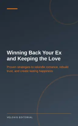 Winning Back Your Ex and Keeping the Love