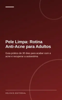 Pele Limpa: Rotina Anti‑Acne para Adultos