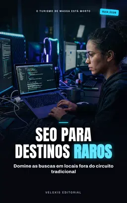 SEO para Destinos de Aventura: O Guia de Segunda Camada