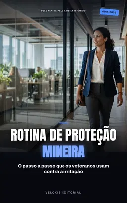 Pele Protegida na Mina: Guia de Cuidados em Umidade