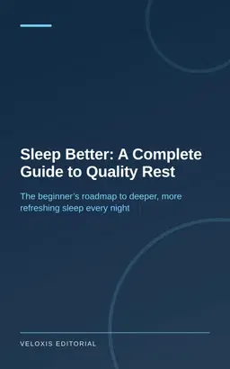 Sleep Better: A Complete Guide to Quality Rest