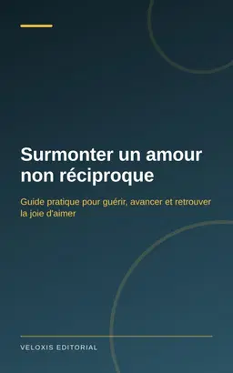 Surmonter un amour non réciproque