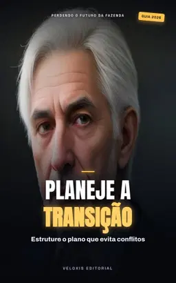 Sucessão Familiar no Agro: O Guia Definitivo
