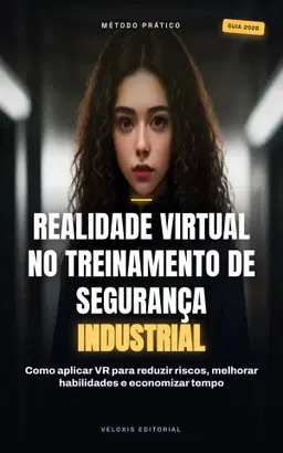 Realidade Virtual no Treinamento de Segurança Industrial