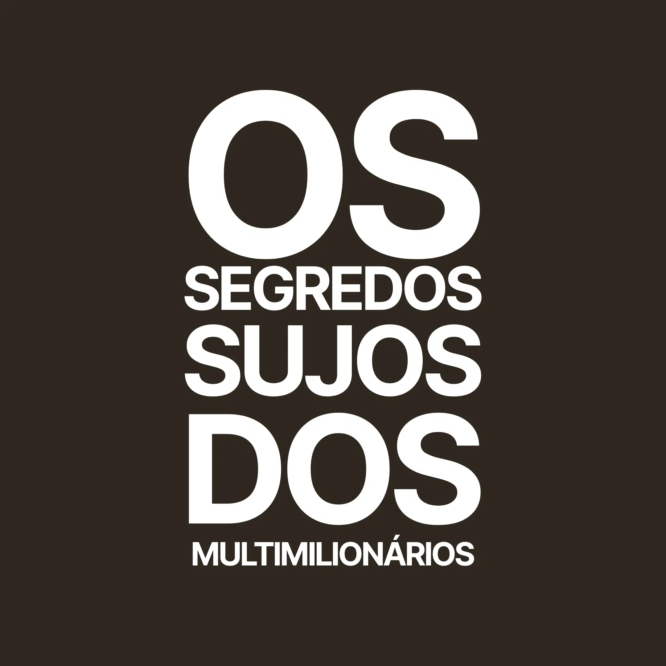 Os Segredos Sujos dos Multimilionários