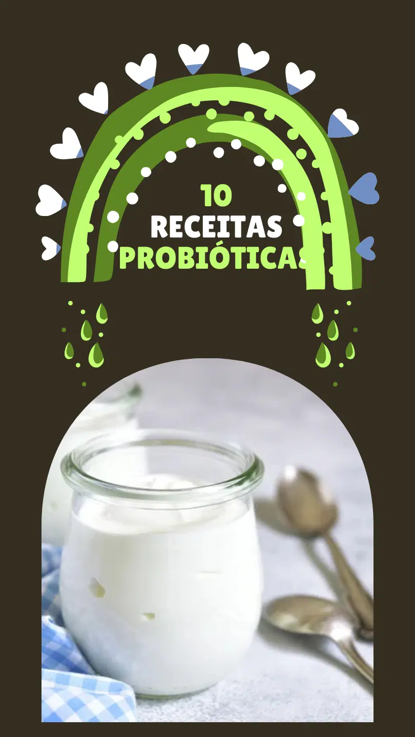 10 Receitas probióticas (Usadas dos alimentos que tem no intestino livre)