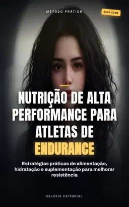 Nutrição de Alta Performance para Atletas de Endurance