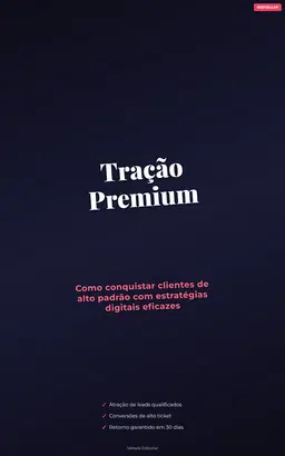 Tração Premium: Tráfego Pago para Clínicas de Estética + Plano de Ação