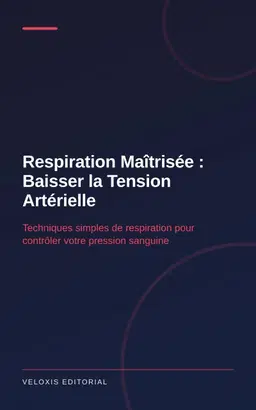 Respiration Maîtrisée : Baisser la Tension Artérielle