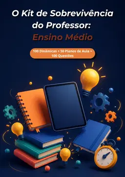 O Kit de Sobrevivência do Professor — Ensino Médio