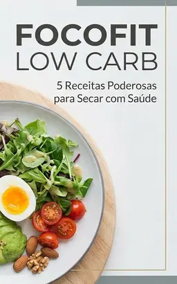 FOCOFIT 5 RECEITAS LOW CARB EFICAZ