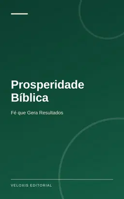 Prosperidade Bíblica: Fé que Gera Resultados