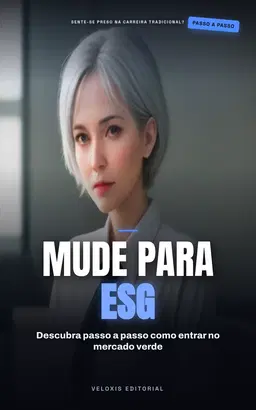 Transição Verde: Sua Nova Carreira em ESG