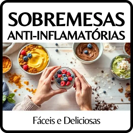 Sobremesas Anti-inflamatórias