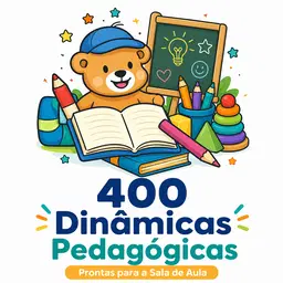 400 Dinâmicas Pedagógicas: Prontas para a Sala de Aula