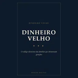 Coleção Dinheiro Velho (3 livros)
