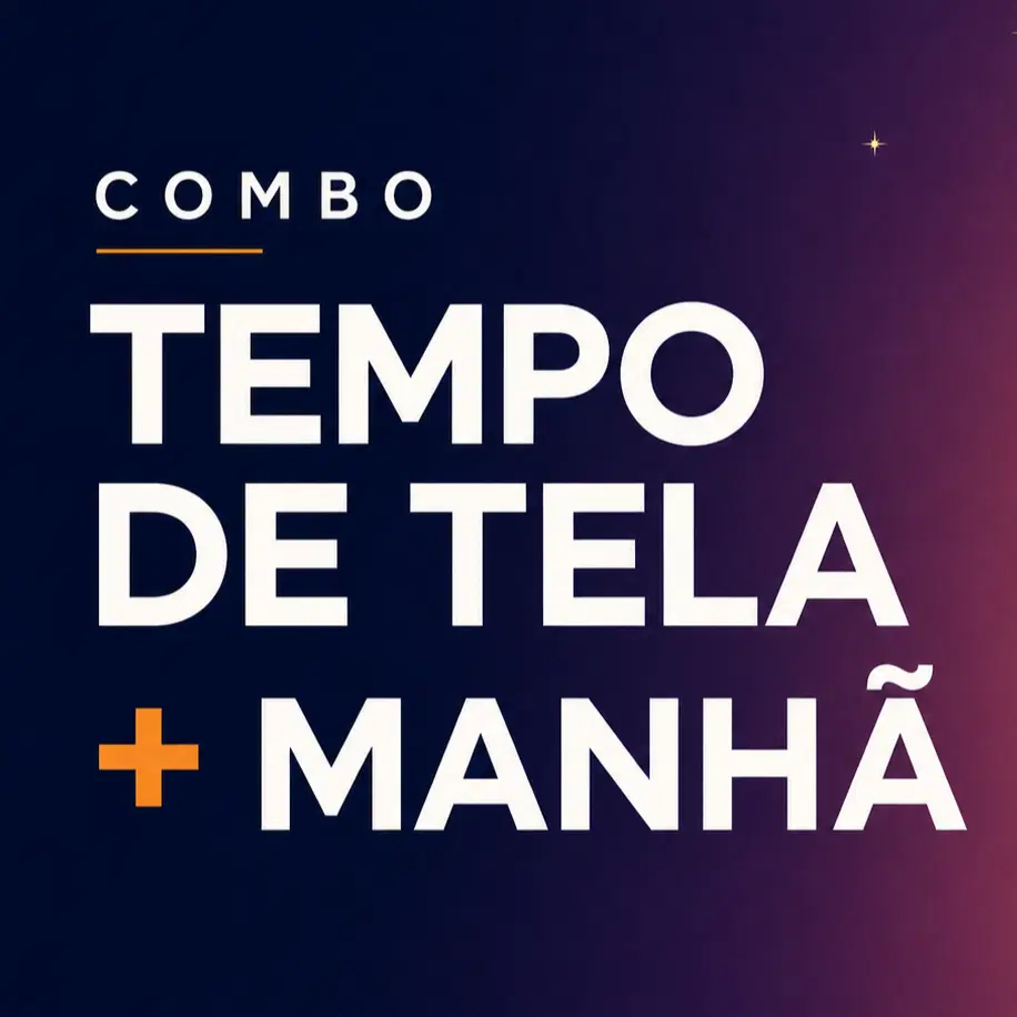 Combo · Tempo de Tela + Manhã · 39 páginas