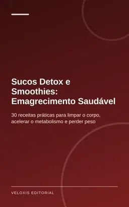 Sucos Detox e Smoothies: Emagrecimento Saudável