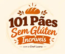 101 PÃES SEM GLÚTEN