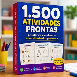 1.500 ATIVIDADES PRONTAS p/ reforçar e acelerar o aprendizado dos pequenos