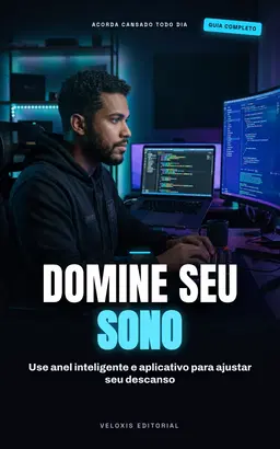 Otimizando seu Sono: Guia Prático com Tecnologia