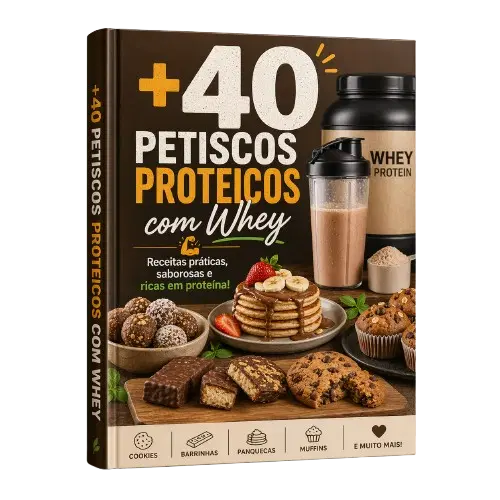 +40 Petiscos Proteicos com Whey