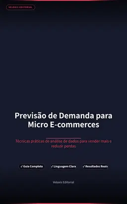 Previsão de Demanda para Micro E‑commerces