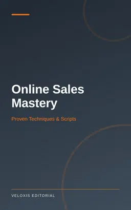 Online Sales Mastery: Proven Techniques & Scripts