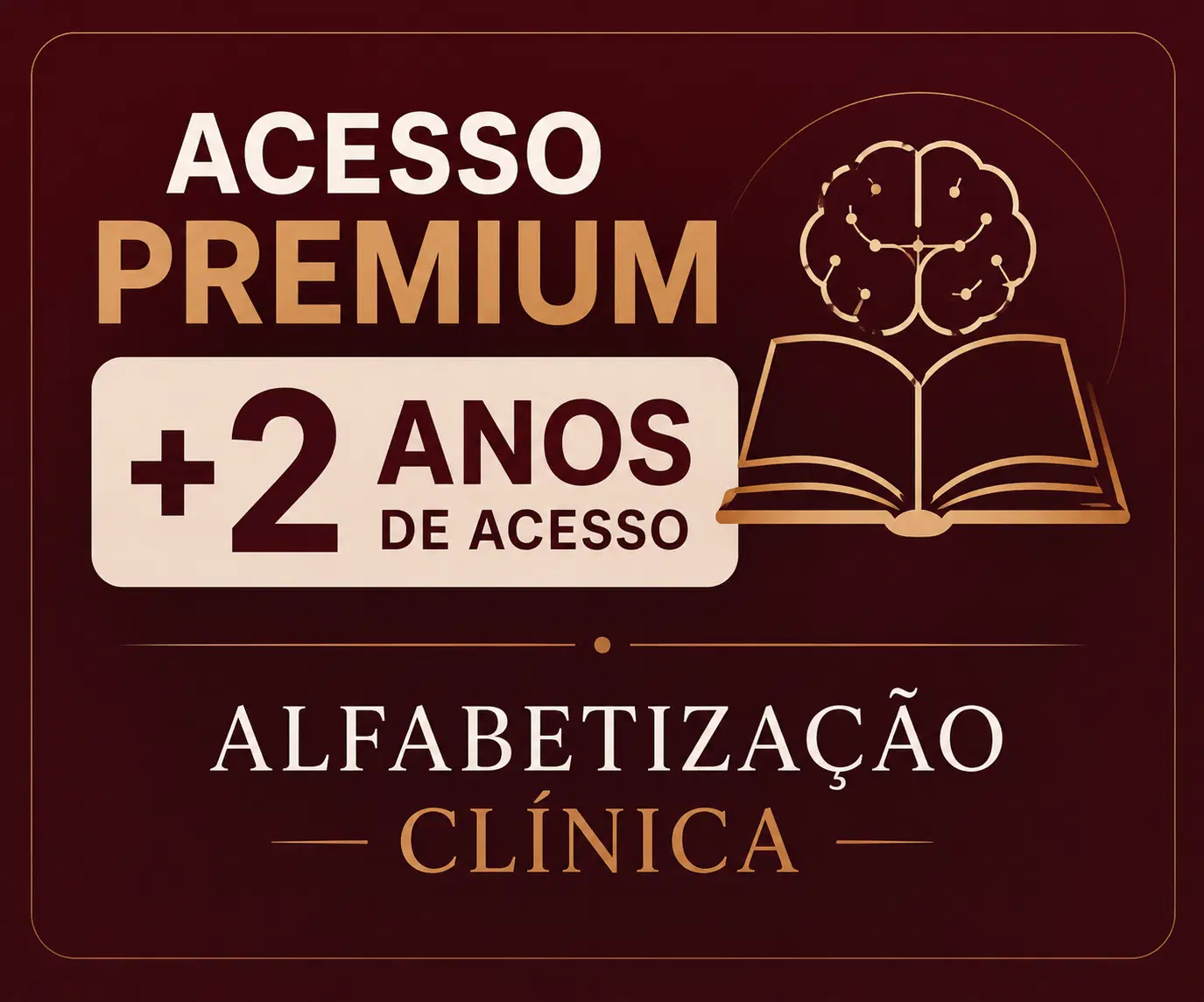 Acesso estendido Premium + 2 anos - Alfabetização Clínica