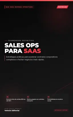 Sales Ops para SaaS: Encurte Ciclos B2B: Estratégias práticas para acelerar contratos corporativos complexos e fechar negócios mais rápido
