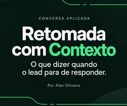 Retomada com Contexto | Kit prático para leads no WhatsApp