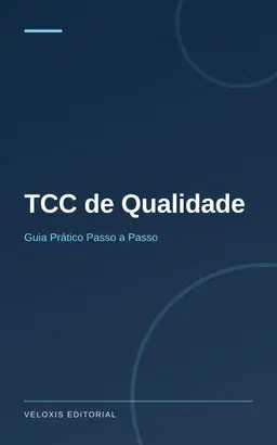 TCC de Qualidade: Guia Prático Passo a Passo