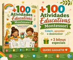 +100 Atividades Educativas Montessori: Para Colorir, Aprender e Desenvolver Habilidades Essenciais na Infância