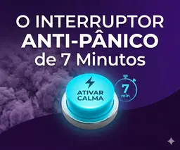 O Interruptor Anti-Pânico de 7 Minutos