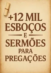 12 Mil Sermões e Esboços + 10 Bônus