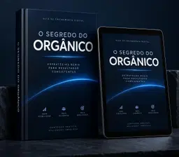 O Segredo do orgânico