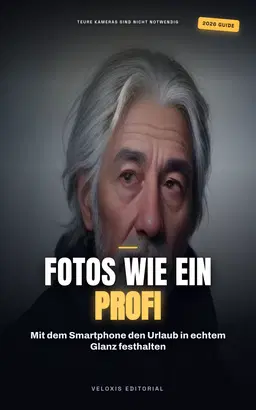 Smartphone-Reisefotografie: Profi-Bilder für unterwegs