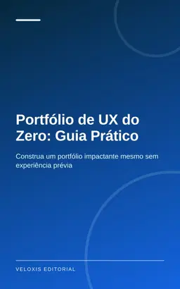 Portfólio de UX do Zero: Guia Prático
