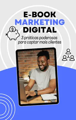 E-book Marketing Digital - 3 Práticas Poderosas