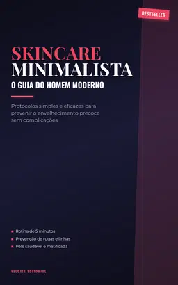 Skincare Minimalista: O Guia do Homem Moderno
