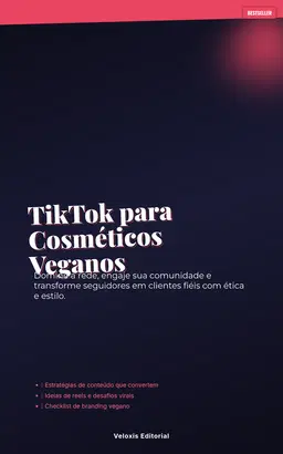 TikTok para Cosméticos Veganos: O Guia de Conteúdo